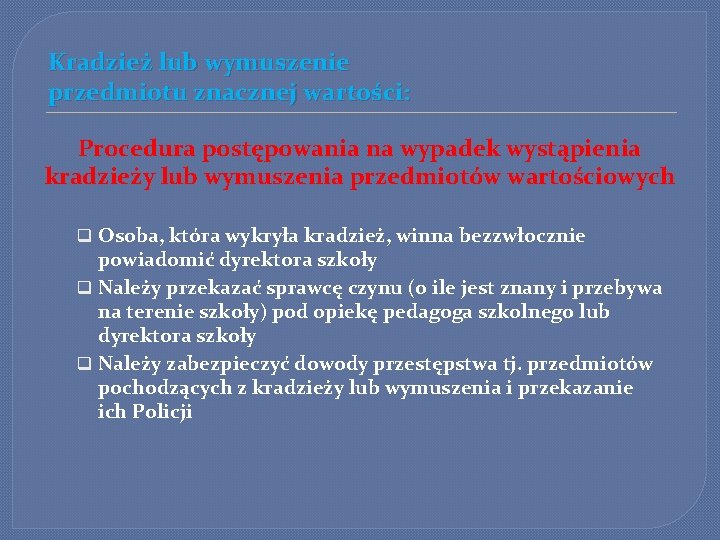 Kradzież lub wymuszenie przedmiotu znacznej wartości: Procedura postępowania na wypadek wystąpienia kradzieży lub wymuszenia