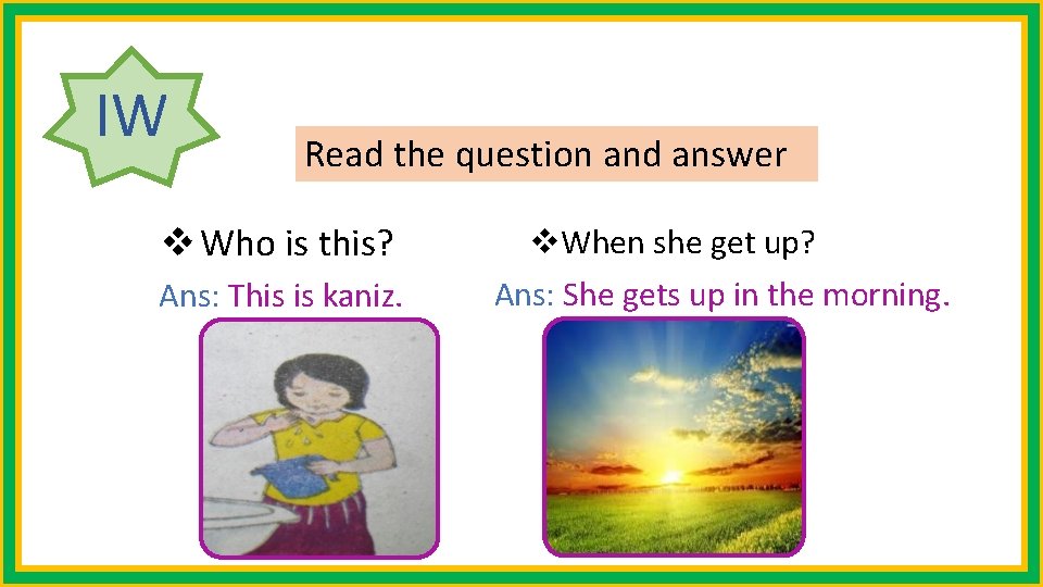 IW Read the question and answer v Who is this? Ans: This is kaniz.