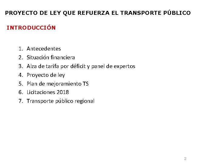 PROYECTO DE LEY QUE REFUERZA EL TRANSPORTE PÚBLICO INTRODUCCIÓN 1. 2. 3. 4. 5.