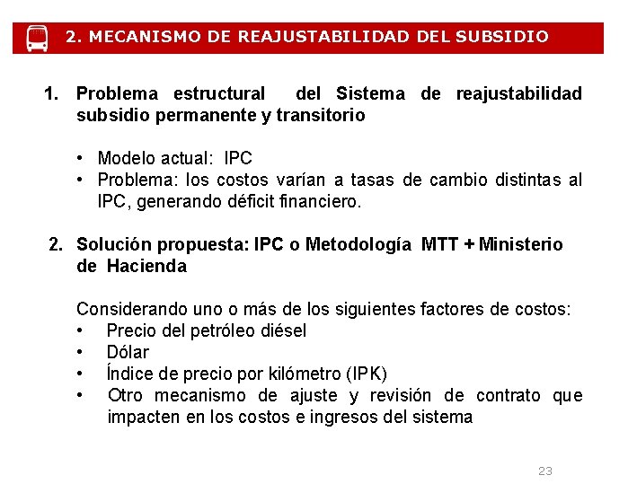 2. MECANISMO DE REAJUSTABILIDAD DEL SUBSIDIO 1. Problema estructural del Sistema de reajustabilidad subsidio