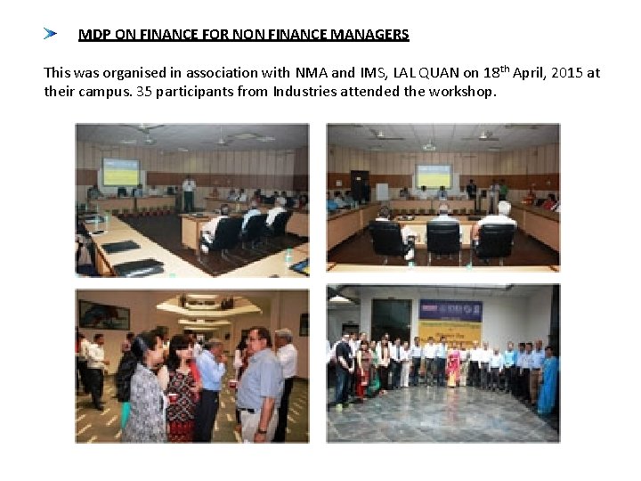 MDP ON FINANCE FOR NON FINANCE MANAGERS This was organised in association with NMA