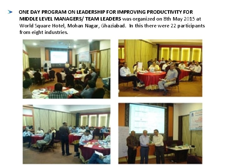 ONE DAY PROGRAM ON LEADERSHIP FOR IMPROVING PRODUCTIVITY FOR MIDDLE LEVEL MANAGERS/ TEAM LEADERS