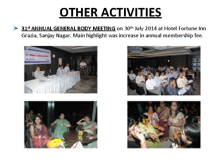 OTHER ACTIVITIES 31 st ANNUAL GENERAL BODY MEETING on 30 th July 2014 at