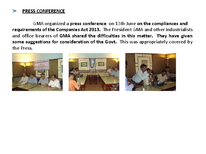 PRESS CONFERENCE GMA organized a press conference on 13 th June on the compliances