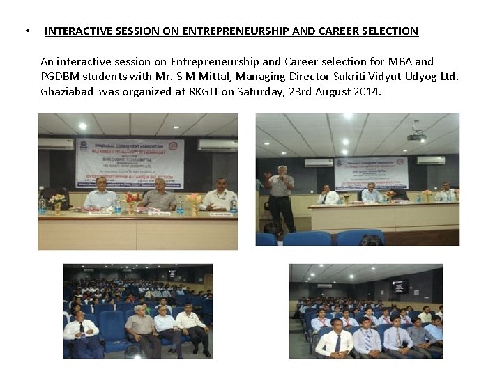  • INTERACTIVE SESSION ON ENTREPRENEURSHIP AND CAREER SELECTION An interactive session on Entrepreneurship