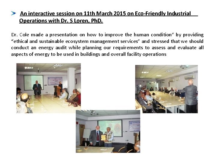 An interactive session on 11 th March 2015 on Eco-Friendly Industrial Operations with Dr.