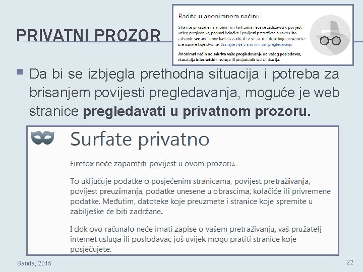 PRIVATNI PROZOR § Da bi se izbjegla prethodna situacija i potreba za brisanjem povijesti