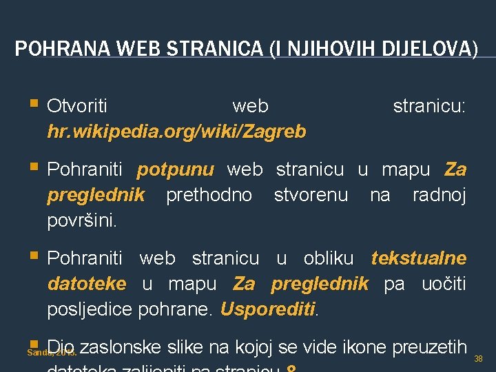 POHRANA WEB STRANICA (I NJIHOVIH DIJELOVA) § Otvoriti web hr. wikipedia. org/wiki/Zagreb stranicu: §