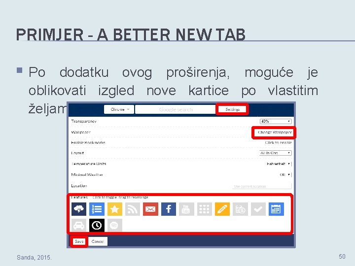 PRIMJER - A BETTER NEW TAB § Po dodatku ovog proširenja, moguće je oblikovati