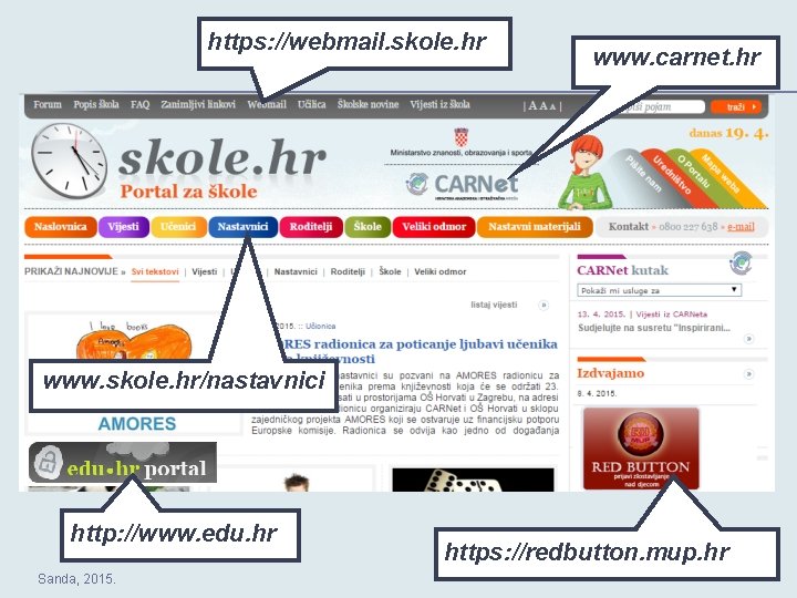 https: //webmail. skole. hr www. carnet. hr www. skole. hr/nastavnici http: //www. edu. hr