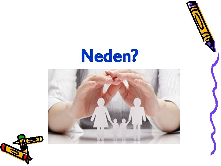 Neden? 