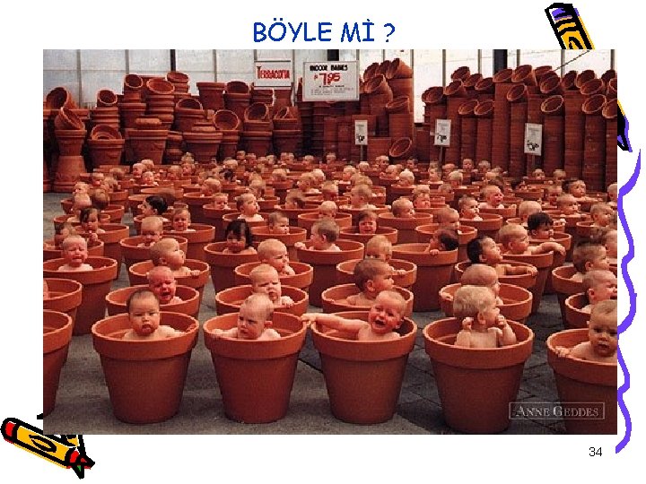 BÖYLE Mİ ? 34 