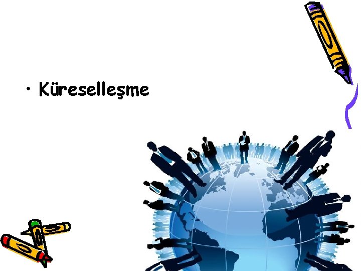  • Küreselleşme 