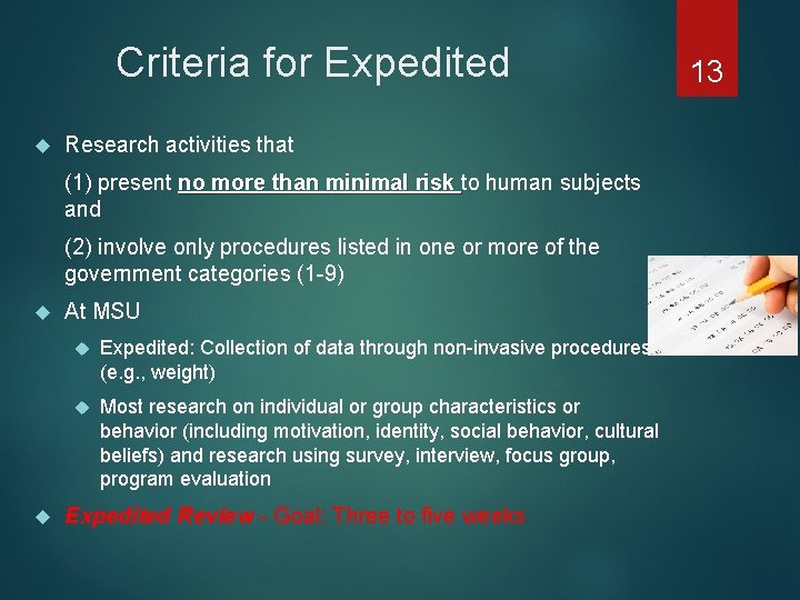 Criteria for Expedited Research activities that (1) present no more than minimal risk to