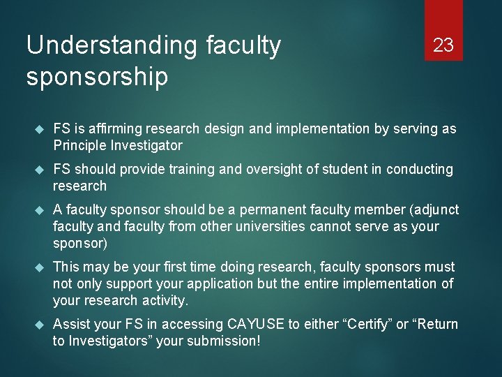 Understanding faculty sponsorship 23 FS is affirming research design and implementation by serving as