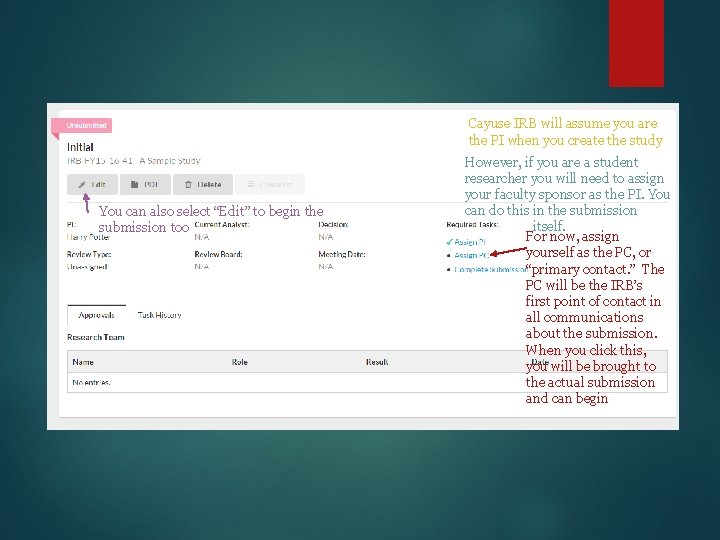 Cayuse IRB will assume you are the PI when you create the study You