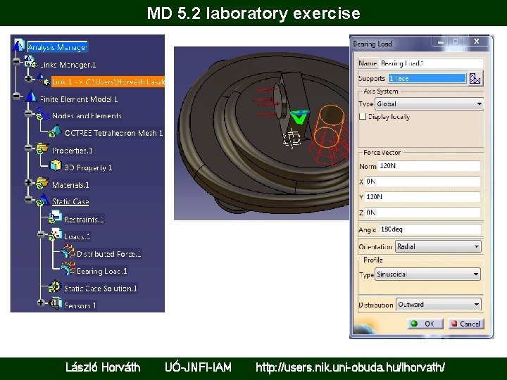 MD 5. 2 laboratory exercise László Horváth UÓ-JNFI-IAM http: //users. nik. uni-obuda. hu/lhorvath/ 