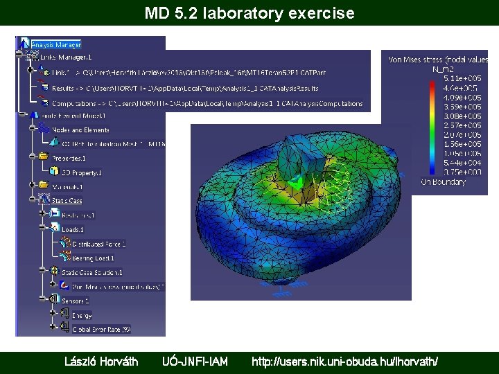 MD 5. 2 laboratory exercise László Horváth UÓ-JNFI-IAM http: //users. nik. uni-obuda. hu/lhorvath/ 