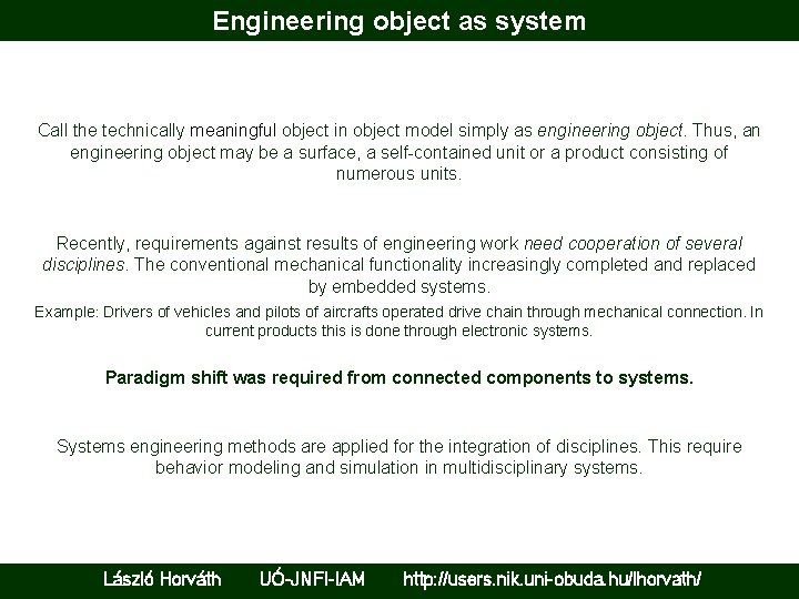 Engineering object as system Call the technically meaningful object in object model simply as