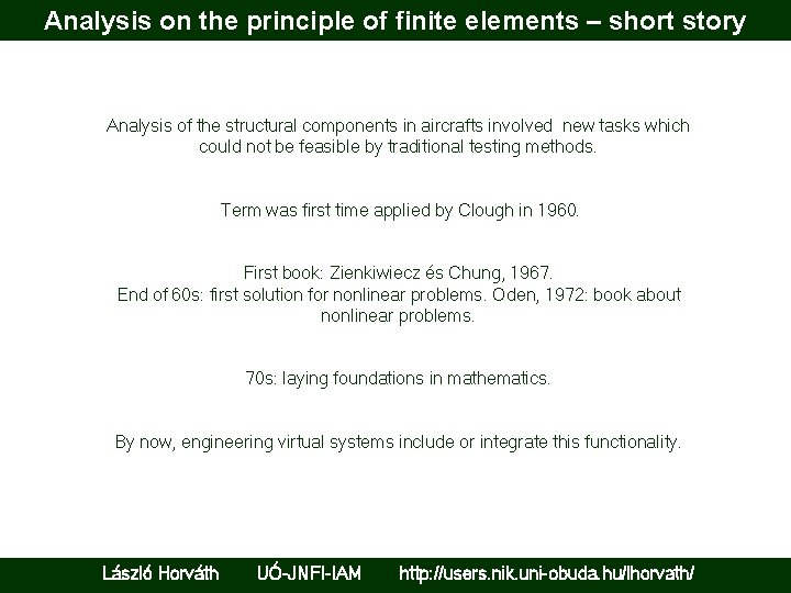 Analysis on the principle of finite elements – short story Analysis of the structural