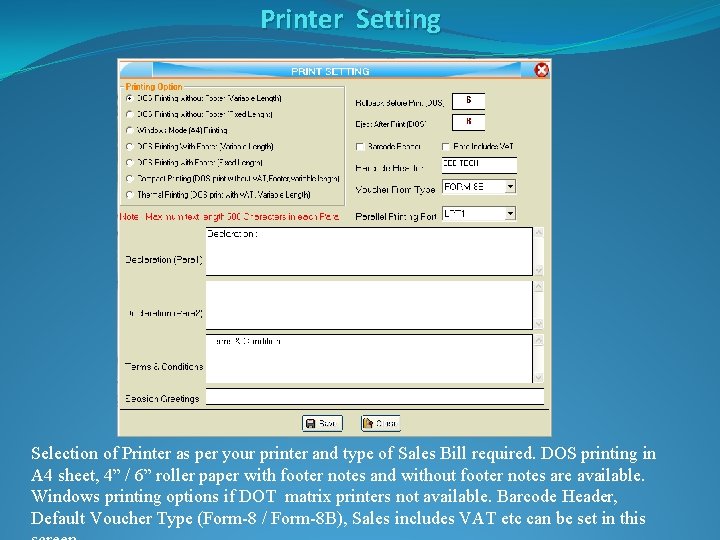 Printer Setting Selection of Printer as per your printer and type of Sales Bill