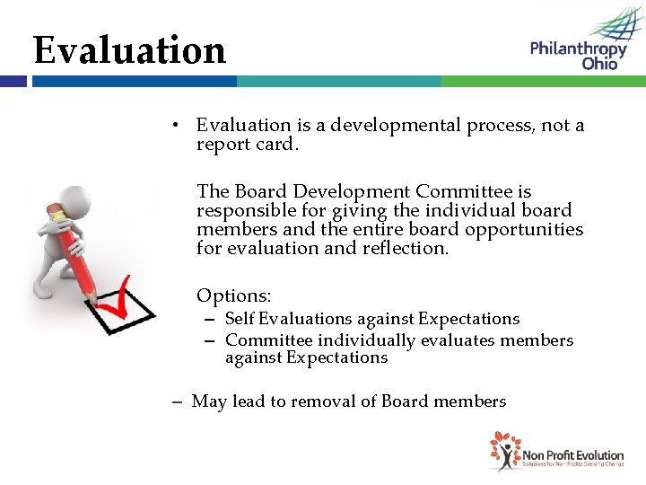 Evaluation • Evaluation is a developmental process, not a report card. • The Board