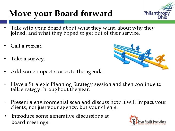 Move your Board forward • Talk with your Board about what they want, about