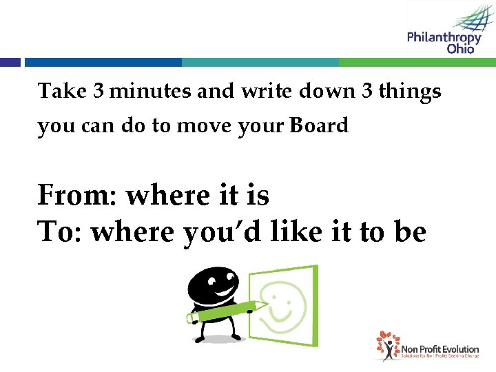 Take 3 minutes and write down 3 things you can do to move your