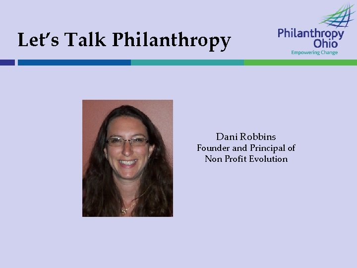 Let’s Talk Philanthropy Dani Robbins Founder and Principal of Non Profit Evolution 
