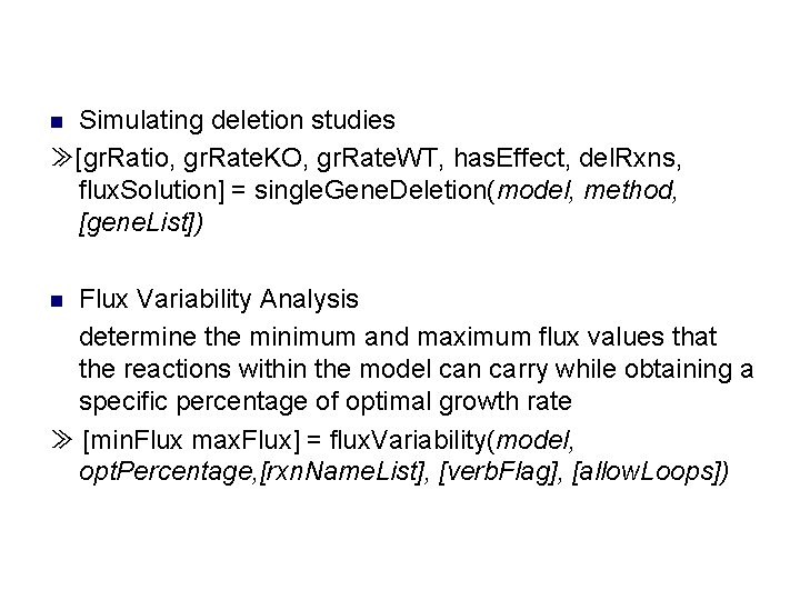 Simulating deletion studies ≫[gr. Ratio, gr. Rate. KO, gr. Rate. WT, has. Effect, del.