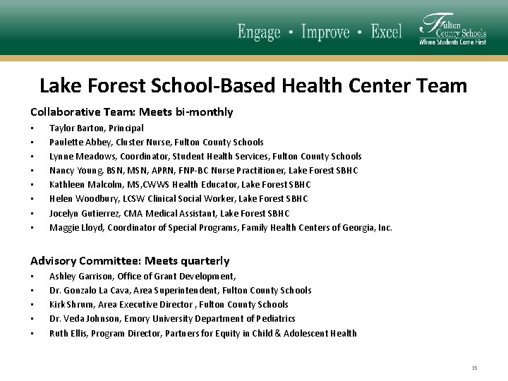 Lake Forest School-Based Health Center Team Collaborative Team: Meets bi-monthly • • Taylor Barton,