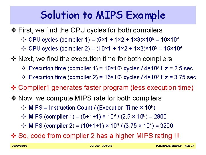 Solution to MIPS Example v First, we find the CPU cycles for both compilers Solution to MIPS Example v First, we find the CPU cycles for both compilers