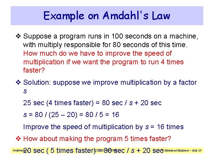 Example on Amdahl's Law v Suppose a program runs in 100 seconds on a Example on Amdahl's Law v Suppose a program runs in 100 seconds on a