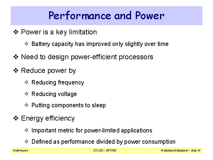 Performance and Power v Power is a key limitation ² Battery capacity has improved Performance and Power v Power is a key limitation ² Battery capacity has improved