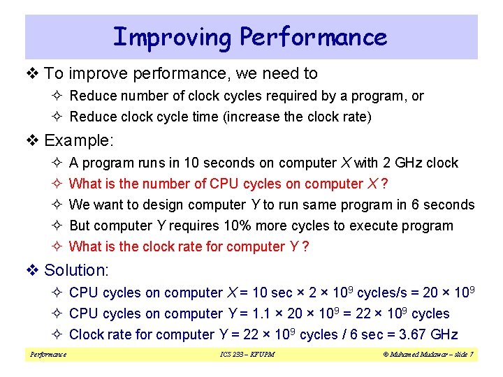 Improving Performance v To improve performance, we need to ² Reduce number of clock Improving Performance v To improve performance, we need to ² Reduce number of clock