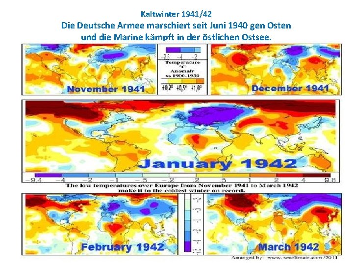 Kaltwinter 1941/42 Die Deutsche Armee marschiert seit Juni 1940 gen Osten und die Marine