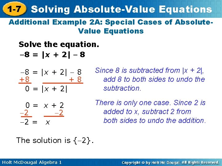 1 -7 Solving Absolute-Value Equations Additional Example 2 A: Special Cases of Absolute. Value