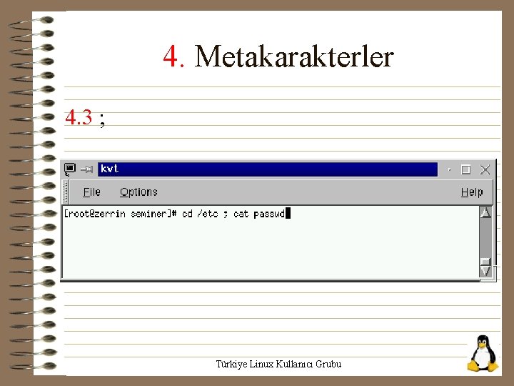 4. Metakarakterler 4. 3 ; Türkiye Linux Kullanıcı Grubu 