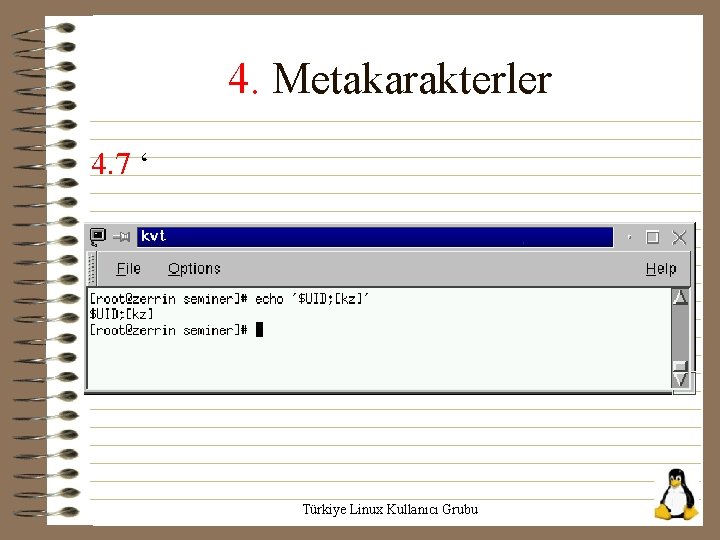 4. Metakarakterler 4. 7 ‘ Türkiye Linux Kullanıcı Grubu 