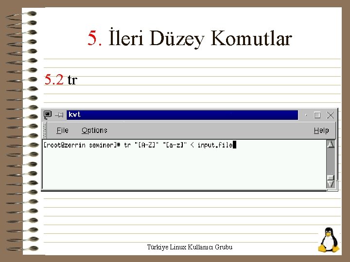 5. İleri Düzey Komutlar 5. 2 tr Türkiye Linux Kullanıcı Grubu 