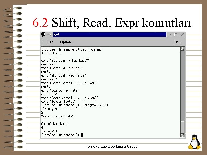 6. 2 Shift, Read, Expr komutları Türkiye Linux Kullanıcı Grubu 