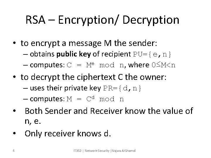 RSA – Encryption/ Decryption • to encrypt a message M the sender: – obtains RSA – Encryption/ Decryption • to encrypt a message M the sender: – obtains