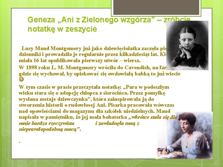 Poznajemy biografi autorki i genez Ani z zielonego