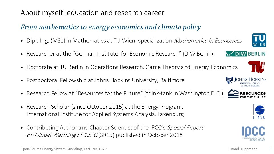 About myself: education and research career From mathematics to energy economics and climate policy
