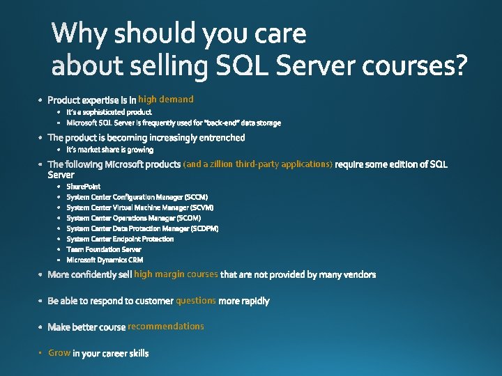 high demand (and a zillion third-party applications) high margin courses questions recommendations • Grow
