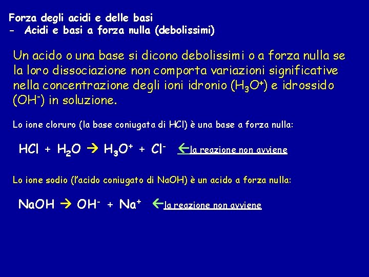 Forza degli acidi e delle basi - Acidi e basi a forza nulla (debolissimi)