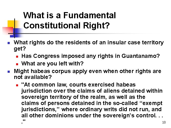 What is a Fundamental Constitutional Right? n n What rights do the residents of