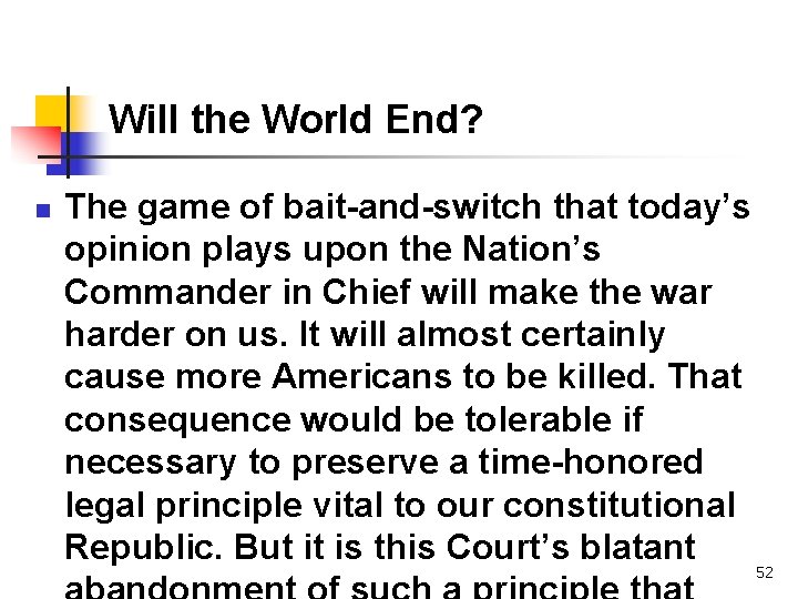 Will the World End? n The game of bait-and-switch that today’s opinion plays upon