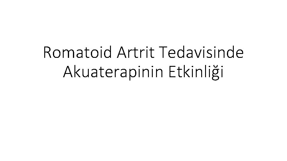 Romatoid Artrit Tedavisinde Akuaterapinin Etkinliği 