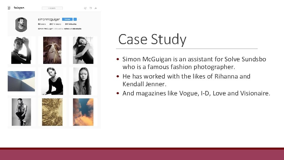Case Study • Simon Mc. Guigan is an assistant for Solve Sundsbo who is